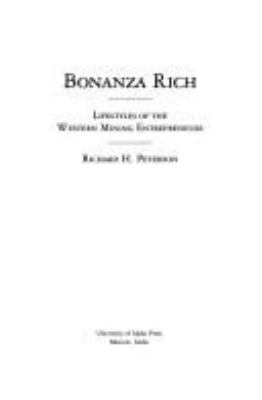 Bonanza rich : lifestyles of the western mining entrepreneurs /
