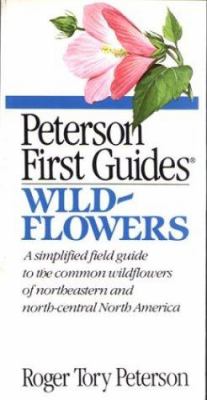 Peterson first guide to wildflowers of northeastern and north-central North America /
