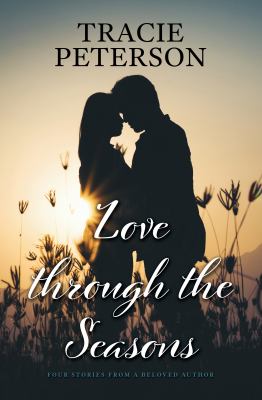 Love through the seasons [large type] : 4 stories from a beloved author /