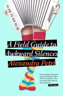 A field guide to awkward silences /
