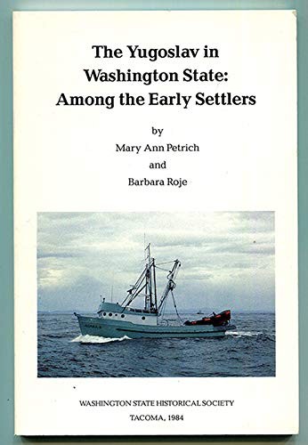 The Yugoslav in Washington State : among the early settlers /