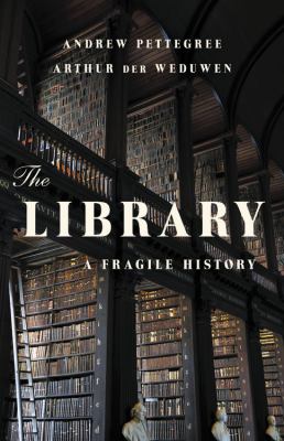 The library : a fragile history /