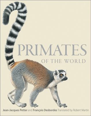 Primates of the world : an illustrated guide /