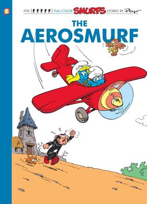 The aerosmurf : a Smurfs graphic novel /