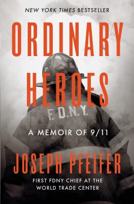 Ordinary heroes : a memoir of 9/11 /