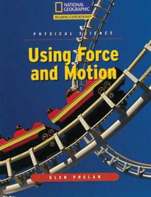 Using force and motion.