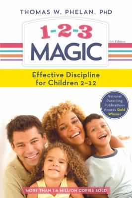 1-2-3 magic : effective discipline for children 2-12 /