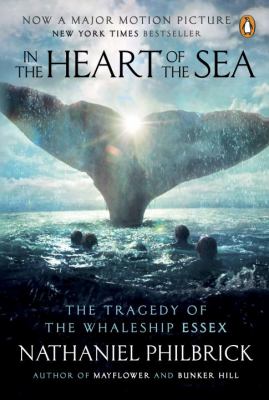 In the heart of the sea : the tragedy of the whaleship Essex /
