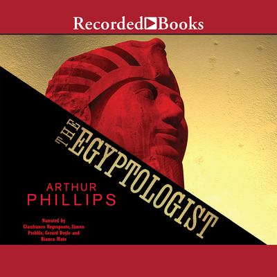 The Egyptologist : [compact disc, unabridged] : a novel /