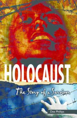 Holocaust : the story of a survivor /