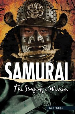 Samurai : the story of a warrior /