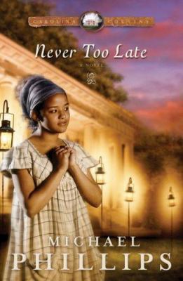 Never too late : a novel /