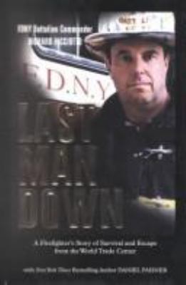Last man down : [large type] : a firefighter's story of survival and escape from the World Trade Center /