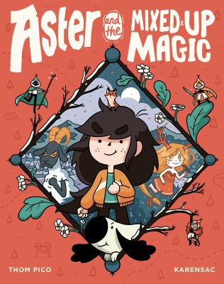 Aster and the mixed up magic /
