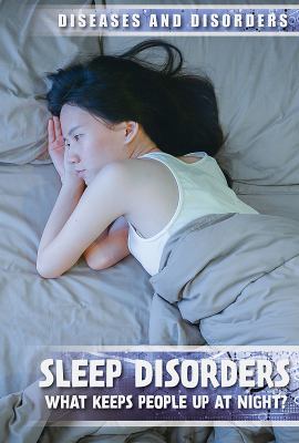 Sleep disorders : what keeps people up at night? /