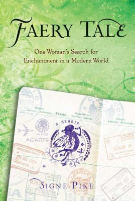 Faery tale : one woman's search for enchantment in a modern world /