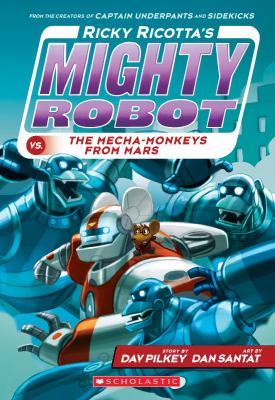 Ricky Ricotta's mighty robot vs. the mecha-monkeys from Mars /