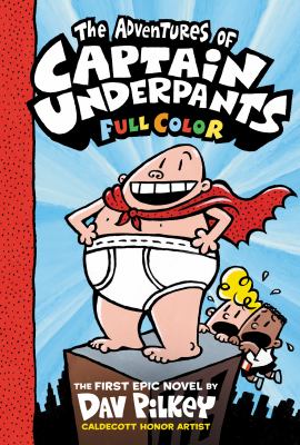 The adventures of Captain Underpants /