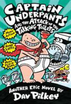 Captain Underpants and the attack of the talking toilets /