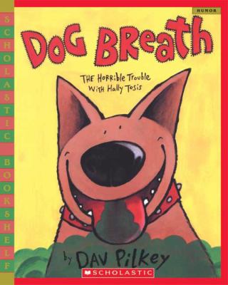 Dog breath : the horrible trouble with Hally Tosis /