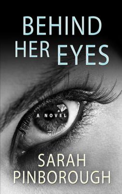 Behind her eyes [large type] : a novel /