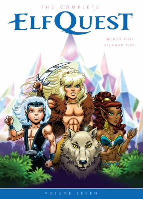 The Complete Elfquest 7