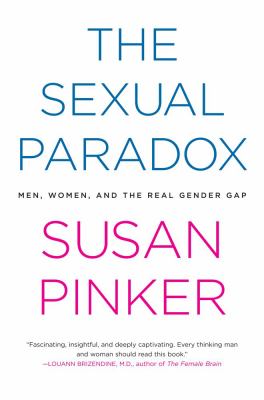 The sexual paradox : men, women, and the real gender gap /