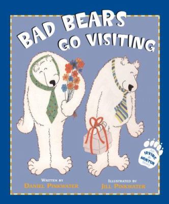 Bad bears go visiting : an Irving & Muktuk story /