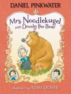 Mrs. Noodlekugel and Drooly the bear /
