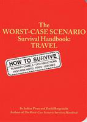 The worst-case scenario survival handbook : travel /