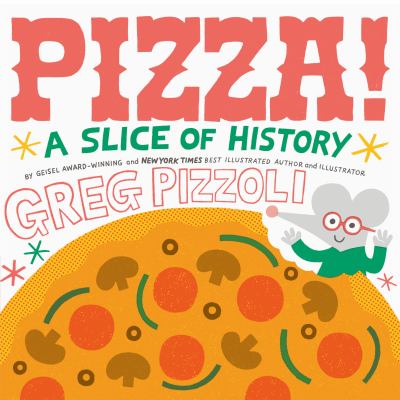 Pizza! : a slice of history /