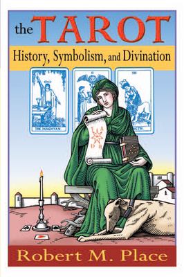 The tarot : history, symbolism, and divination /