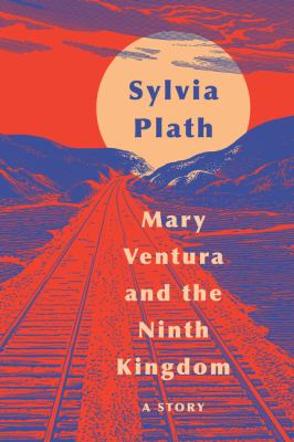 Mary Ventura and the ninth kingdom : a story /
