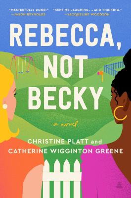 Rebecca, not Becky : a novel /