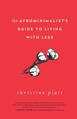 The Afrominimalist's guide to living with less /