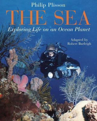The sea : exploring life on an ocean planet /