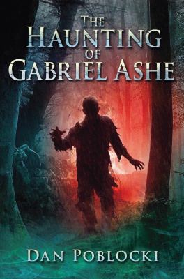 The haunting of Gabriel Ashe /