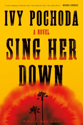 Sing her down [ebook] : A novel.