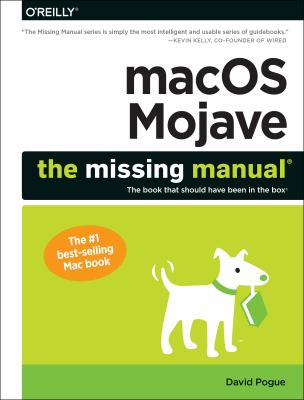MacOS Mojave : the missing manual /