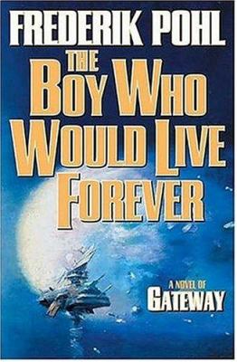 The boy who would live forever /