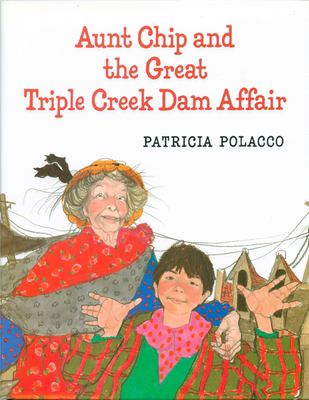 Aunt Chip and the great Triple Creek dam affair /