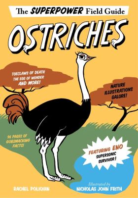 Ostriches : the superpower field guide /