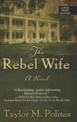 The rebel wife [large type] /