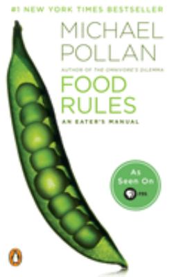 Food rules : an eater's manual /