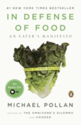 In defense of food : an eater's manifesto /