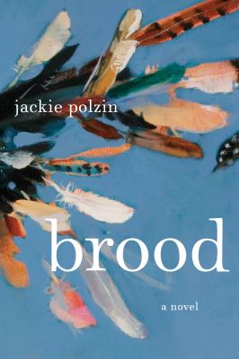 Brood : a novel /