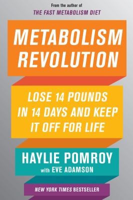 Metabolism revolution : lose 14 pounds in 14 days and keep it off for life /