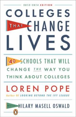Colleges that change lives : 40 schools that will change the way you think about colleges /