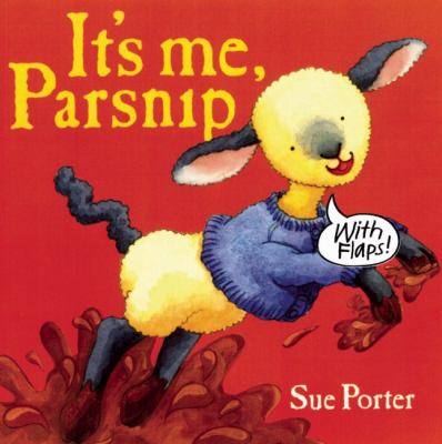 It's me, Parsnip a lift-the-flap book /