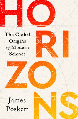 Horizons : the global origins of modern science /